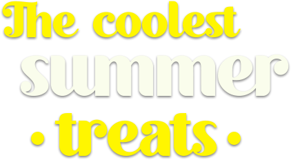 the coolest summer treats